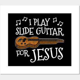 I Play Slide Guitar For Jesus Church Guitarist Posters and Art